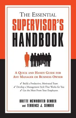 El manual esencial del supervisor: Una guía rápida y práctica para cualquier directivo o empresario - The Essential Supervisor's Handbook: A Quick and Handy Guide for Any Manager or Business Owner