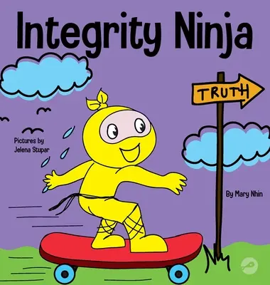 El Ninja de la Integridad: Un Libro Infantil Social y Emocional Sobre Ser Honesto y Mantener tus Promesas - Integrity Ninja: A Social, Emotional Children's Book About Being Honest and Keeping Your Promises