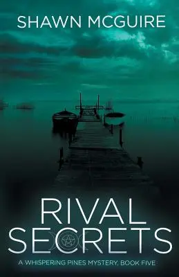 Rival Secrets: Un Misterio En Los Pinos Susurrantes, Libro 5 - Rival Secrets: A Whispering Pines Mystery, Book 5