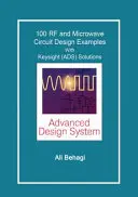 100 Diseño de Circuitos de RF y Microondas: con Soluciones Keysight (ADS) - 100 RF and Microwave Circuit Design: with Keysight (ADS) Solutions