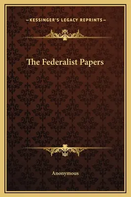 Los documentos federalistas - The Federalist Papers