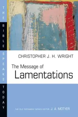 El mensaje de las Lamentaciones - The Message of Lamentations