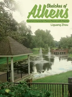 Bocetos de Atenas: Doce piezas de carácter para piano con poemas - Sketches of Athens: Twelve Character Piano Pieces with Poems