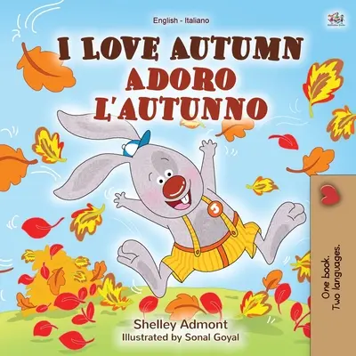 I Love Autumn (Libro bilingüe inglés italiano para niños) - I Love Autumn (English Italian Bilingual Book for Kids)