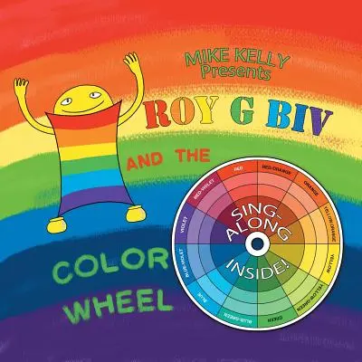 Roy G Biv y la rueda de colores - Roy G Biv and the Color Wheel