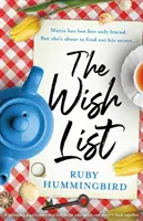 La lista de deseos: Un encantador pasapáginas que te romperá el corazón y lo recompondrá - The Wish List: A charming page turner that will break your heart and piece it back together