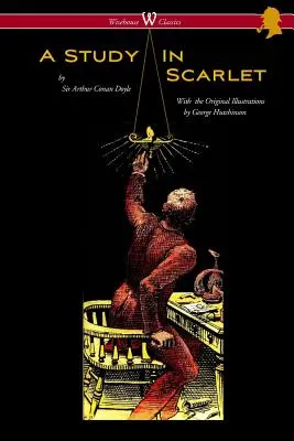 Un estudio en escarlata (Wisehouse Classics Edition - con ilustraciones originales de George Hutchinson) - A Study in Scarlet (Wisehouse Classics Edition - with original illustrations by George Hutchinson)