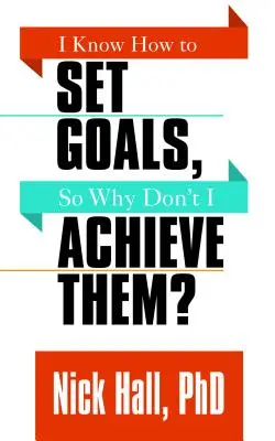 Sé fijar objetivos, ¿por qué no los consigo? - I Know How to Set Goals So Why Don't I Achieve Them?