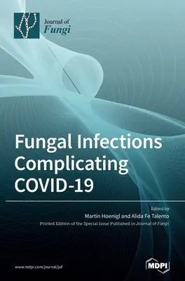 Infecciones fúngicas que complican la COVID-19 - Fungal Infections Complicating COVID-19