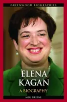 Elena Kagan: Una biografía - Elena Kagan: A Biography