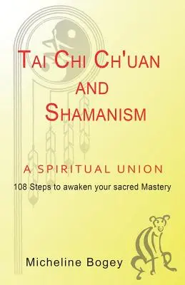 Tai Chi Ch'Uan y chamanismo: una unión espiritual - Tai Chi Ch'Uan and Shamanism a Spiritual Union