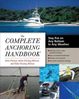 Manual completo de fondeo: Manténgase firme en cualquier fondo y con cualquier tiempo - The Complete Anchoring Handbook: Stay Put on Any Bottom in Any Weather