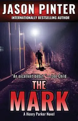 La Marca: Una novela de Henry Parker - The Mark: A Henry Parker Novel