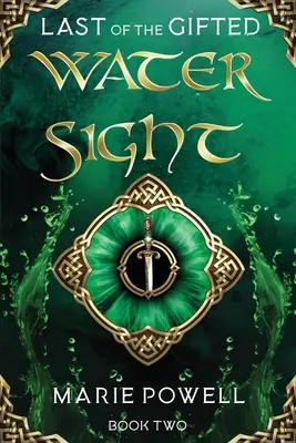 La vista del agua: Fantasía épica en el Gales medieval (El último de los superdotados - Libro segundo) - Water Sight: Epic fantasy in medieval Wales (Last of the Gifted - Book Two)