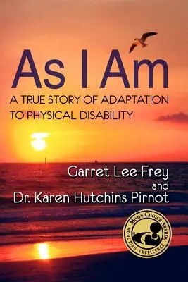 Tal como soy, una historia real de adaptación a la discapacidad física - As I Am, a True Story of Adaptation to Physical Disability