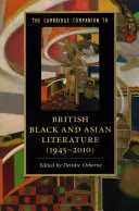 The Cambridge Companion to British Black and Asian Literature (1945-2010) (en inglés) - The Cambridge Companion to British Black and Asian Literature (1945-2010)