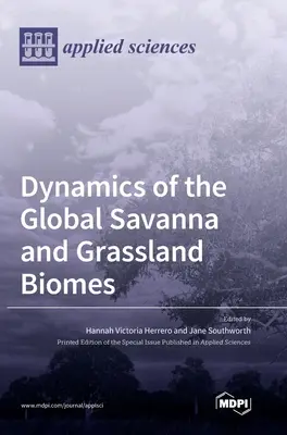 Dinámica de los biomas globales de sabana y pastizal - Dynamics of the Global Savanna and Grassland Biomes