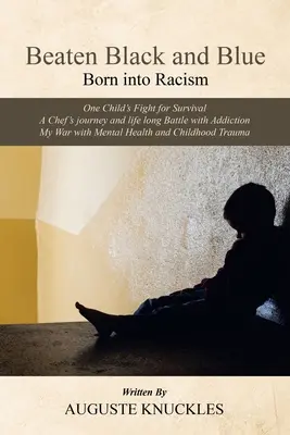 Beaten Black and Blue: Nacido en el racismo - Beaten Black and Blue: Born into Racism