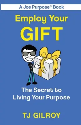 Emplea tu don: el secreto para vivir tu propósito - Employ Your Gift: The Secret to Living Your Purpose