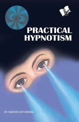 Hipnotismo práctico - Practical Hypnotism