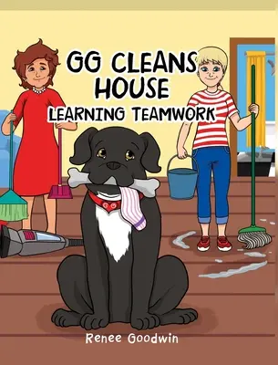 GG Cleans House: Aprendiendo a trabajar en equipo - GG Cleans House: Learning Teamwork