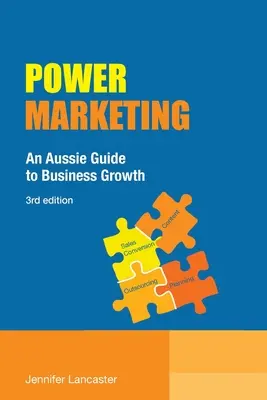 Power Marketing: Una guía australiana para el crecimiento empresarial - Power Marketing: An Aussie Guide to Business Growth