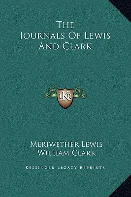 Los diarios de Lewis y Clark - The Journals of Lewis and Clark