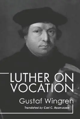 Lutero sobre la vocación - Luther on Vocation