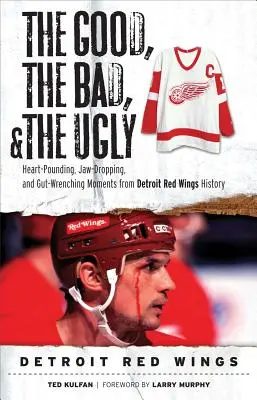 Lo bueno, lo malo y lo feo: Detroit Red Wings - Good, the Bad, & the Ugly: Detroit Red Wings