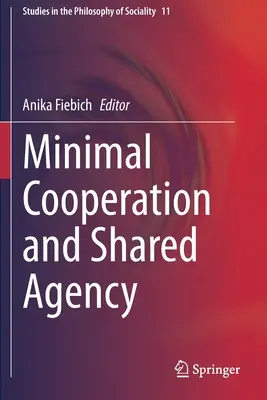 Cooperación mínima y agencia compartida - Minimal Cooperation and Shared Agency