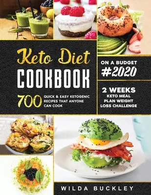 Libro de Cocina de la Dieta Keto #2020: 700 Recetas Cetogénicas Rápidas y Fáciles que Cualquiera Puede Cocinar Plan de Comidas Keto de 2 semanas y Reto de Pérdida de Peso - Keto Diet Cookbook #2020: 700 Quick & Easy Ketogenic Recipes that Anyone Can Cook 2-week Keto Meal Plan & Weight Loss Challenge