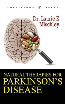 Terapias naturales para la enfermedad de Parkinson - Natural Therapies for Parkinson's Disease