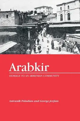 Arabkir: Homenaje a una comunidad armenia - Arabkir-- Homage to an Armenian Community