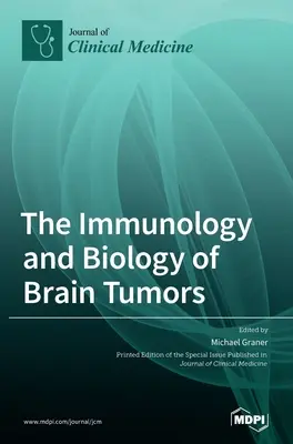 Inmunología y biología de los tumores cerebrales - The Immunology and Biology of Brain Tumors