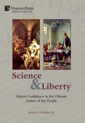 Ciencia y libertad: Confianza paciente en la justicia última del pueblo - Science and Liberty: Patient Confidence in the Ultimate Justice of the People