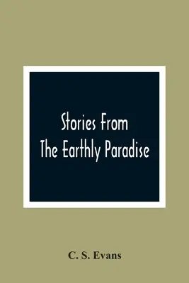 Historias del paraíso terrenal - Stories From The Earthly Paradise