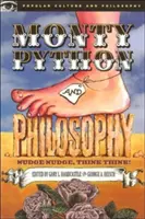 Monty Python y la filosofía: ¡Nudge Nudge, Think Think! - Monty Python and Philosophy: Nudge Nudge, Think Think!