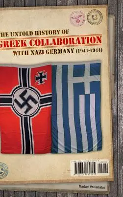 La historia jamás contada de la colaboración griega con la Alemania nazi (1941-1944) - The untold history of Greek collaboration with Nazi Germany (1941-1944)