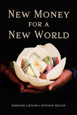 Dinero nuevo para un mundo nuevo - New Money for a New World