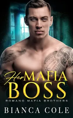 Su jefe mafioso: Un romance oscuro - Her Mafia Boss: A Dark Romance