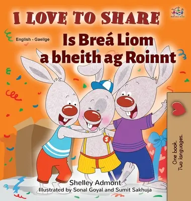 I Love to Share (Libro bilingüe inglés-irlandés para niños) - I Love to Share (English Irish Bilingual children's book)