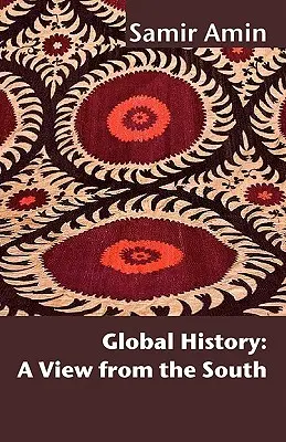 Historia global: Una visión desde el Sur - Global History: A View from the South