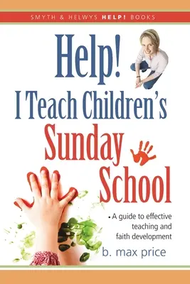 Ayuda Enseño en la escuela dominical infantil - Help! I Teach Children's Sunday School