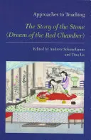 Aproximaciones a la enseñanza del Cuento de la Piedra (Sueño de la Cámara Roja) - Approaches to Teaching the Story of the Stone (Dream of the Red Chamber)