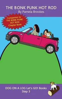 The Bonk Punk Hot Rod: (Step 3) Sound Out Books (systematic decodable) Ayuda a los lectores en desarrollo, incluidos aquellos con dislexia, a aprender a leer - The Bonk Punk Hot Rod: (Step 3) Sound Out Books (systematic decodable) Help Developing Readers, including Those with Dyslexia, Learn to Read