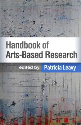 Manual de investigación artística - Handbook of Arts-Based Research