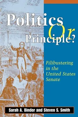 ¿Política o principios? El filibusterismo en el Senado de los Estados Unidos - Politics or Principle?: Filibustering in the United States Senate