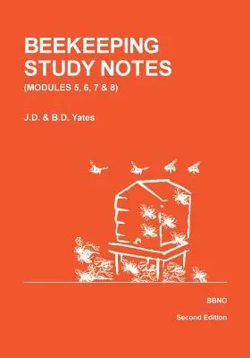 NOTAS DE ESTUDIO PARA LOS EXÁMENES BBKA: VOLUMEN 2 (Módulos 5, 6, 7 y 8) - BEEKEEPING STUDY NOTES for the BBKA EXAMINATIONS: VOLUME 2 (Modules 5, 6, 7 and 8)