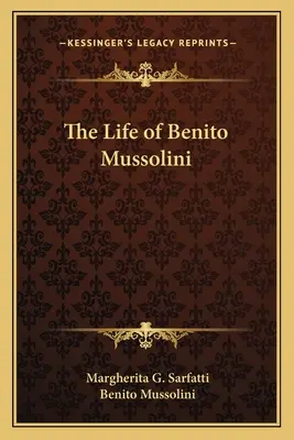 La vida de Benito Mussolini - The Life of Benito Mussolini