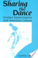 Compartir la danza: Contact Improvisation and American Culture - Sharing the Dance: Contact Improvisation and American Culture